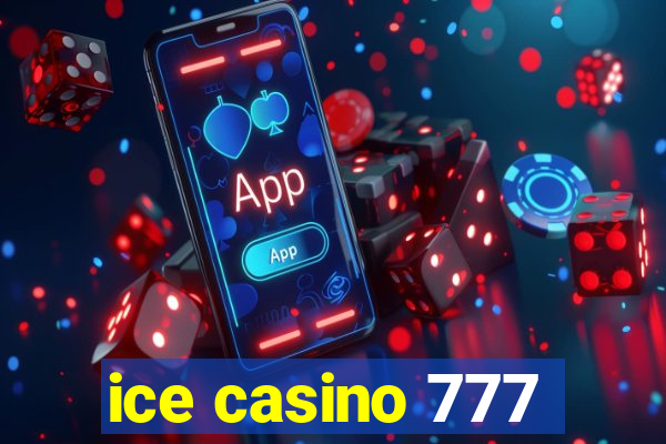 ice casino 777